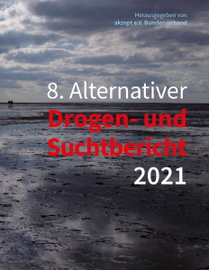 Alternativer Drogen- und Suchtbericht 2021