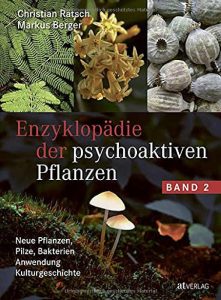 Christian Rätsch, Markus Berger: Enzyklopädie der psychoaktiven Pflanzen – Band 2, Aarau und Solothurn 2022
