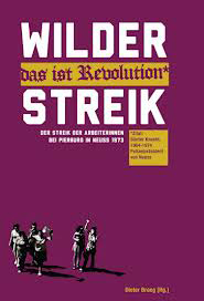 Wilder Streik, Der Streik der Arbeiterinnen bei Pierburg 1973, Dieter Braeg